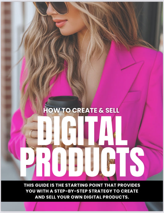How to Create Digital Products: A Step-by-Step Guide for Entrepreneurs.
