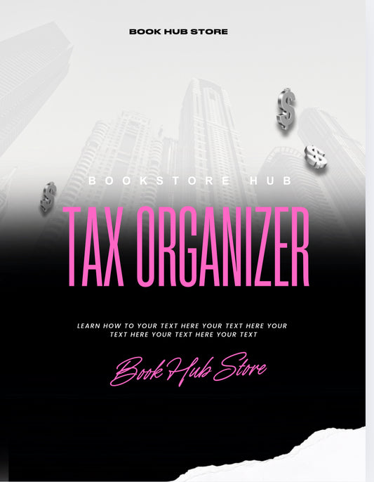 “The Stress-Free Tax Organizer: Your Ultimate Guide to Easy Tax Season”