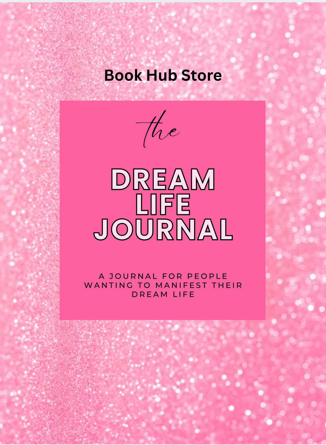 Dream Life Journal
Design Your Dream Life with Intention, Clarity & Daily Manifestation.