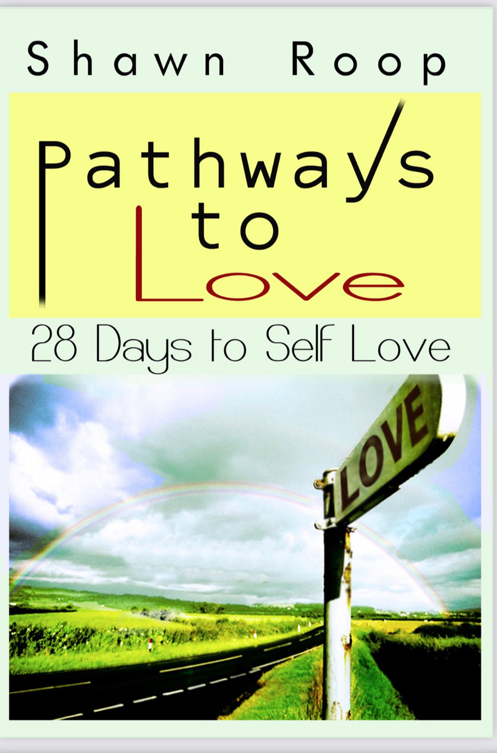 A transformational self-love e-book for healing, growth, and healthy relationships. Discover your pathway to love from within.